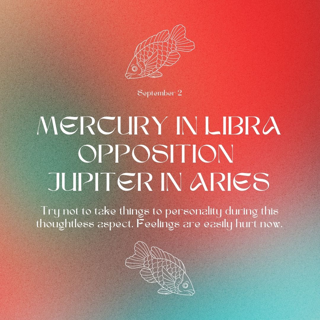 Transit of Sept. 02, 2022: Mercury in Libra opposition Jupiter in Aries