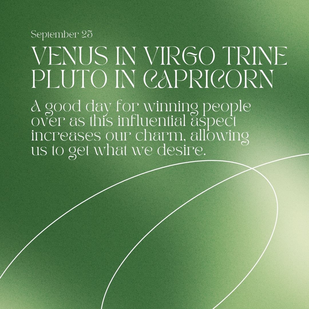 Transit of Sept. 25, 2022: Venus in Virgo trine Pluto in Capricorn