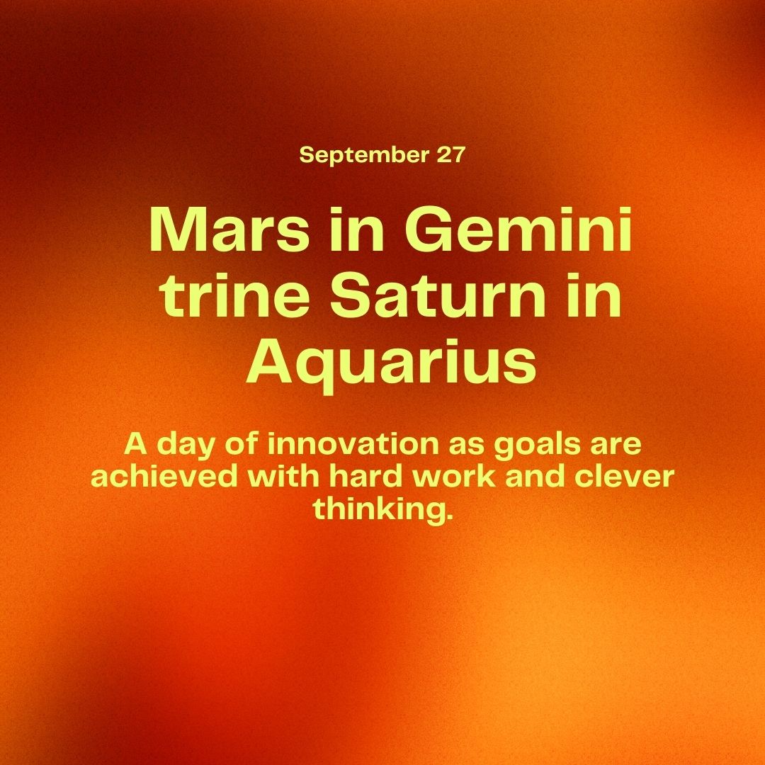 Transit of Sept. 27, 2022: Mars in Gemini trine Saturn in Aquarius