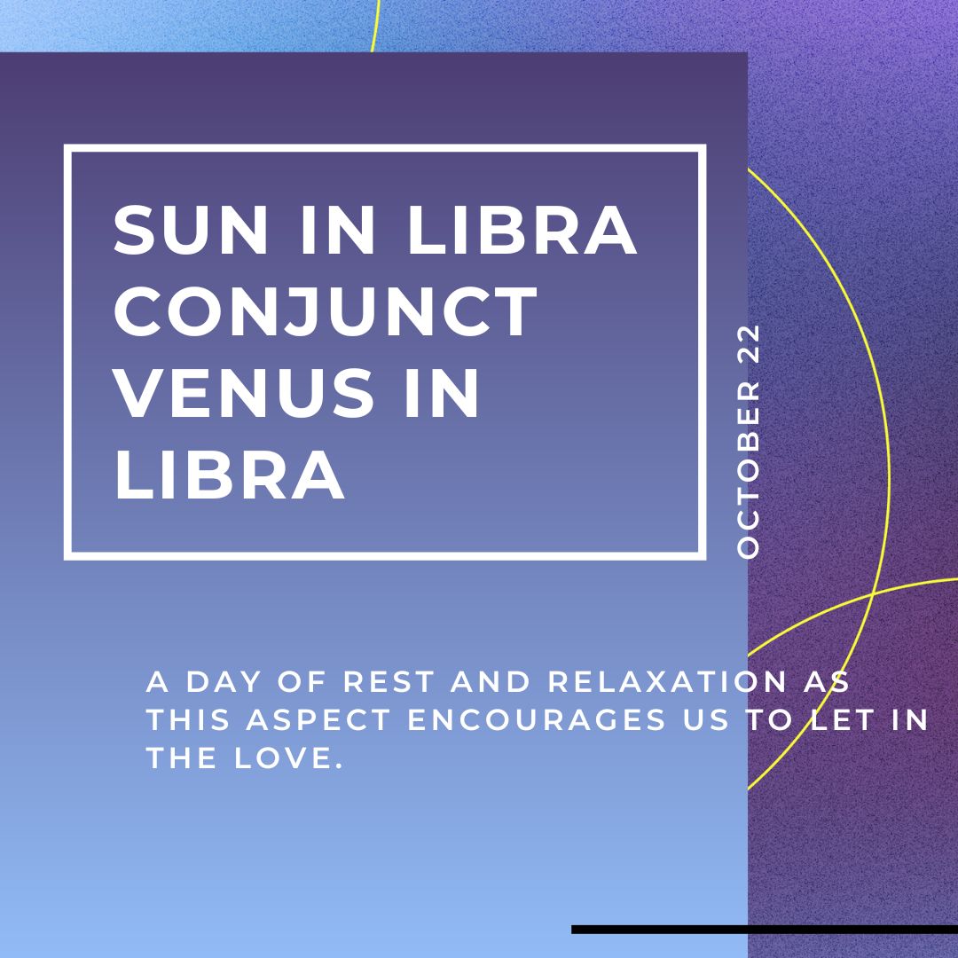 Transit of Oct. 22, 2022: Sun in Libra conjunct Venus in Libra