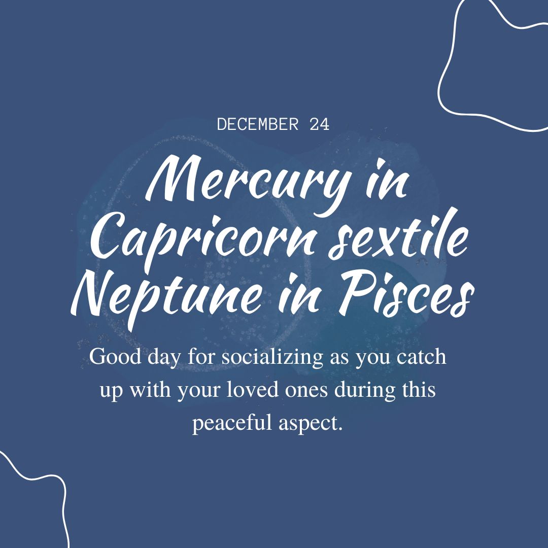 Transit of Dec. 24, 2022: Mercury in Capricorn sextile Neptune in Pisces