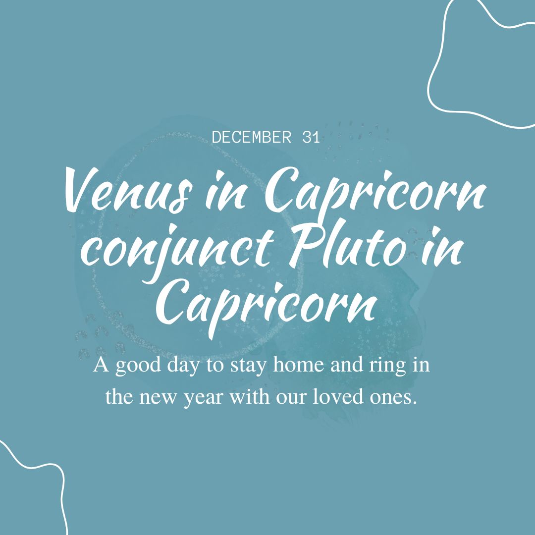 Transit of Dec. 31, 2022: Venus in Capricorn conjunct Pluto in Capricorn